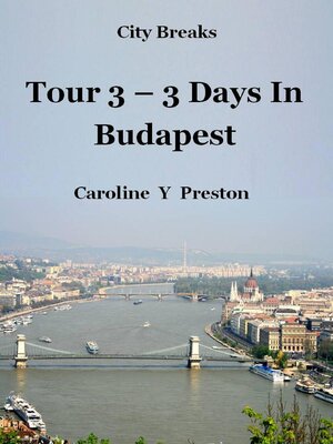 cover image of Tour 3--3 Days In Budapest